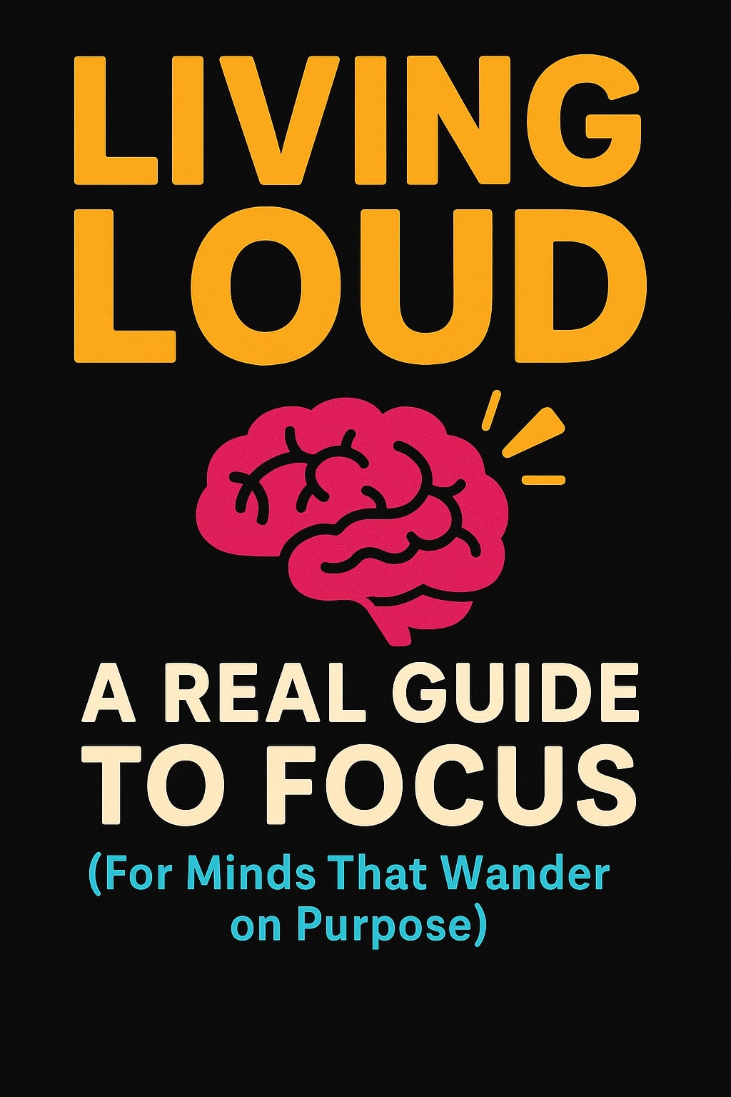 ✨ It’s here.Living Loud: A Real Guide to Focus (For Minds That Wander on Purpose) is officially out.